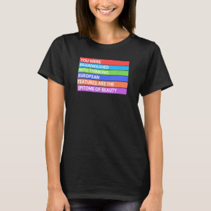 je werd gehersenspoeld om europese kenmerken te de t-shirt