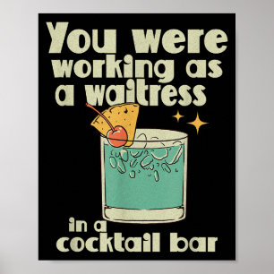 Je werkte als serveerster in een Tail Bar _10 Poster