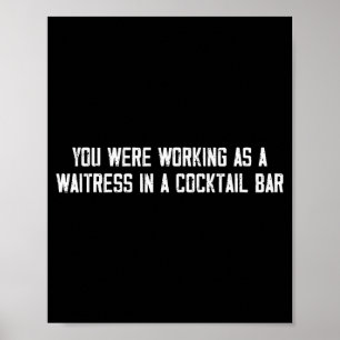 Je werkte als serveerster in een Tail Bar _13 Poster