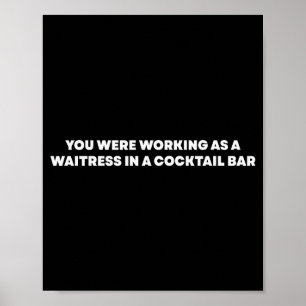 Je werkte als serveerster in een Tail Bar _6 Poster