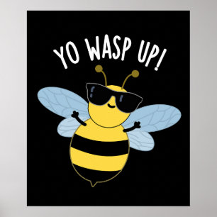Je wesp up grappige bug woordspeling donker BG Poster