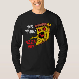Je Wil Een Pizza Van Mij Pizzeria Pizza Maker Pizz T-shirt