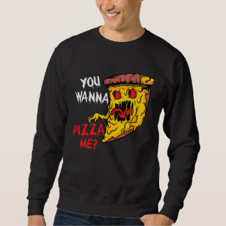 Je Wil Een Pizza Van Mij Pizzeria Pizza Maker Pizz Trui