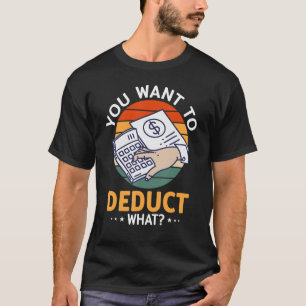 Je wilt aftrekken van welke CPA Accountant Tax Acc T-shirt