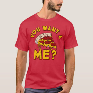 Je wilt een Pizza van mij - Funny Pizza T-shirt
