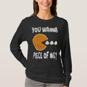 Je wilt een stuk van me grappige pompoen, Pie Than T-shirt