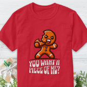 Je wilt een stuk van mij peperkoek man grappige ke t-shirt