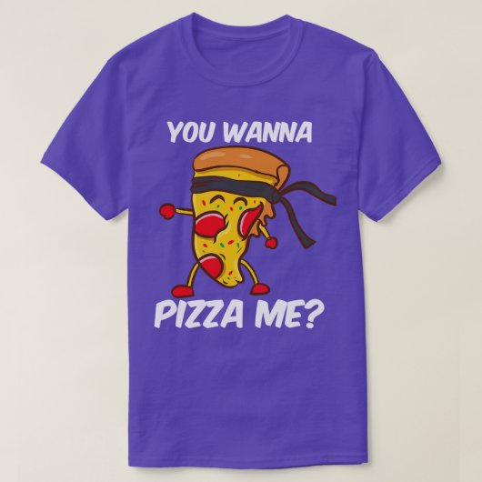 Je wilt Pizza me T-shirt (Design voorkant)