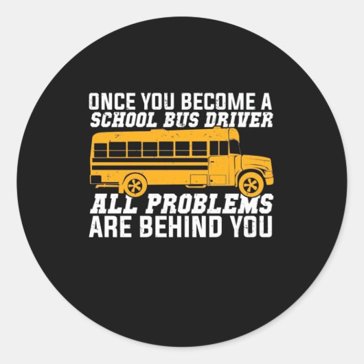 Je wordt een schoolbuschauffeur ronde sticker (Voorkant)