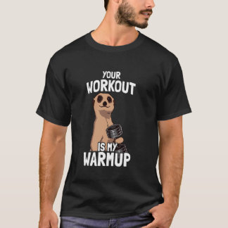 Je workout is mijn warming-up gewichtstraining gra t-shirt