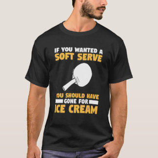 Je wou een softijsje, je had voor mij moeten gaan t-shirt