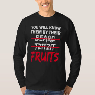 Je Zal Ze Herkennen Aan Hun Baard Tzitzit Vruchten T-shirt