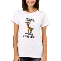 JE ZEGT GIRAFFE, JE BENT AWESOME!