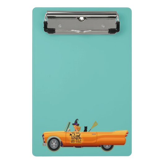 Je zegt heks als een slecht ding. mini klembord (Voorkant)