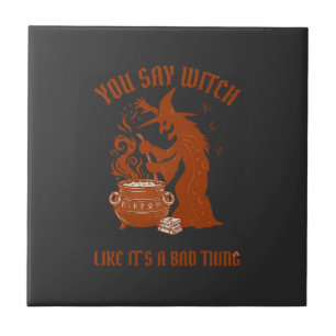 Je zegt heks Halloween Magische Ketel Tegeltje