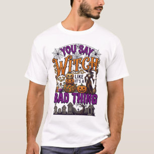 Je zegt heks Slecht ding Halloween Pompoenen Grafv T-shirt