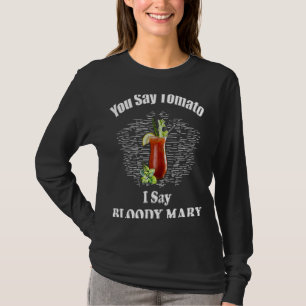 Je zegt tomaat Ik zeg Bloody Mary Brunch T-shirt