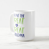 Je zet de Grote in de Grote Grootma Mok (Voorkant links)