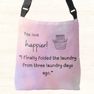 Je ziet er gelukkiger uit! Ik vouwde de was Crossbody Tas