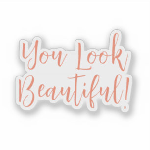 Je ziet er mooi schoonheid bevestiging in het scri sticker
