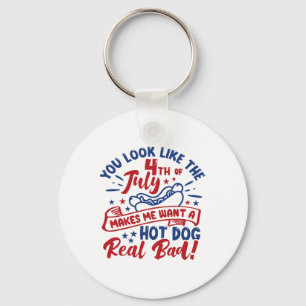 Je ziet er uit alsof ik op 4 juli een warme hond w sleutelhanger