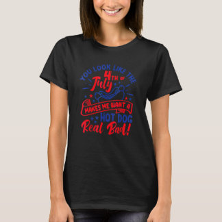 Je ziet er uit alsof ik op 4 juli een warme hond w t-shirt