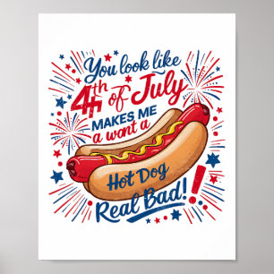 Je ziet er zo uit! Op 4 juli wil ik een hotdog Poster