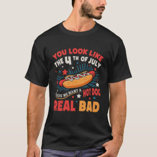 Je ziet eruit als 4 juli maakt dat ik een hotdog w t-shirt
