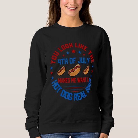 Je ziet eruit als 4 juli maakt dat ik een hotdogma trui (Voorkant)