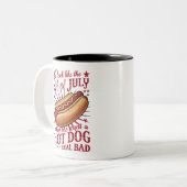 Je ziet eruit als 4 juli, maakt me een hete hond w tweekleurige koffiemok (Voorkant links)
