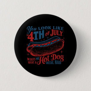 Je ziet eruit als de 4 juli hotdog echt slecht usa ronde button 5,7 cm