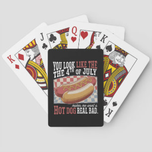 Je ziet eruit als de 4th of July Grappig Quote en  Pokerkaarten