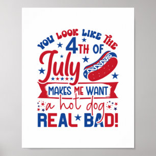 Je ziet eruit alsof ik met de vierde juli een hete poster
