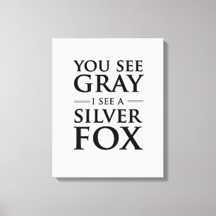 Je ziet grijs, ik zie een zilveren fox canvas afdruk