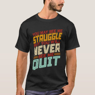 Je ziet me wel een staar, maar je zult me nooit zi t-shirt