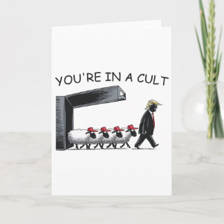 Je Zit In Een Cult - Grappige Anti Trump  Kaart