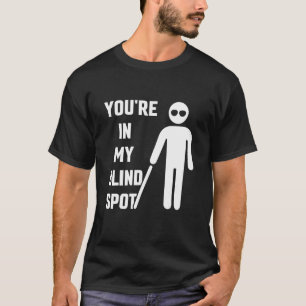 Je zit in mijn blindachtige vlek, Blindness kleur T-shirt