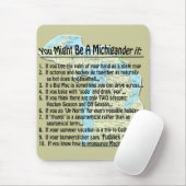 Je zou een Michigander kunnen zijn als: Muismat (Met muis)