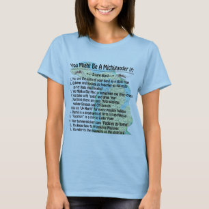 Je zou een Michigander kunnen zijn als: T-shirt