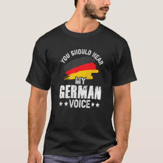 Je zou mijn Duitse stemleraar Duitsland SC moeten  T-shirt