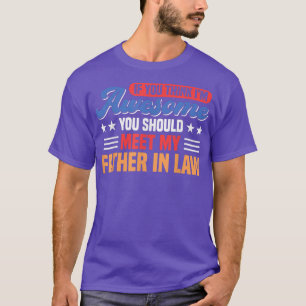 Je zou mijn vader moeten ontmoeten in de rechtenfa t-shirt