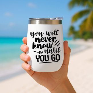 Je zult het nooit weten totdat je naar Travel Mug 