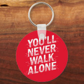 Je zult Loop nooit alleen Sleutelhanger (Voorkant)