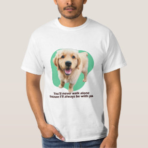 Je zult nooit alleen lopen, want ik zal altijd... t-shirt