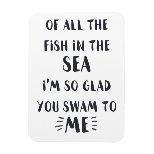 Je zwom tegen mij - Romantic Quote Magnet Magneet (Verticaal)