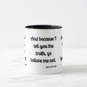 Jean 8:45 KJV Bible Écriture Mug à deux tons (Centre)