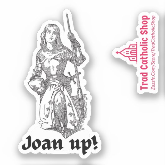 Jeanne d'Arc Jeanne omhoog! Schattig katholiek Sin Sticker (Voorkant)