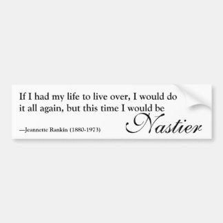 Jeannette Rankin Nasty Woman Quote Bumpersticker