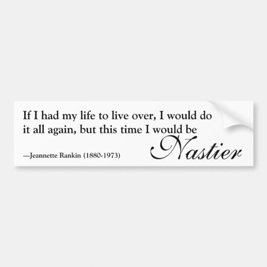 Jeannette Rankin Nasty Woman Quote Bumpersticker (Voorkant)