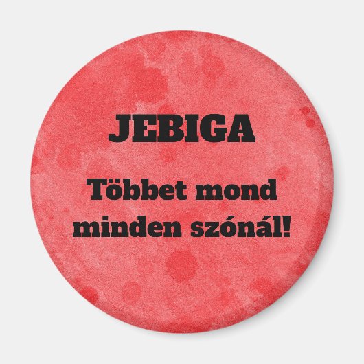 JEBIGA En dit en dit plus que des mots ! magnet (Devant)